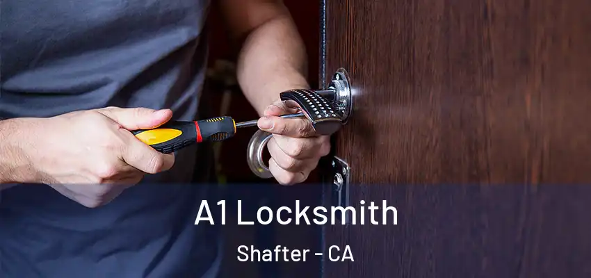  A1 Locksmith Shafter - CA