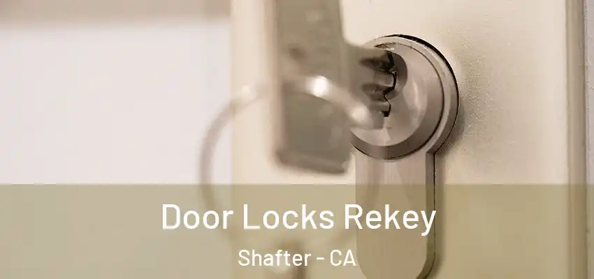  Door Locks Rekey Shafter - CA