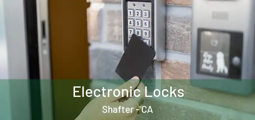  Electronic Locks Shafter - CA