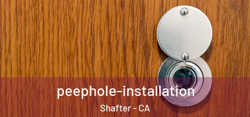  peephole-installation Shafter - CA