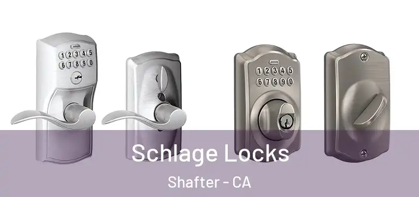  Schlage Locks Shafter - CA