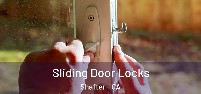  Sliding Door Locks Shafter - CA