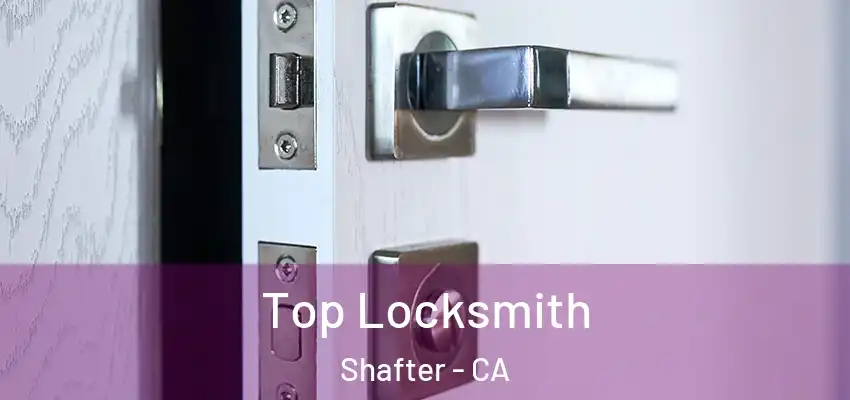  Top Locksmith Shafter - CA